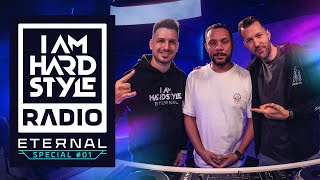 I AM HARDSTYLE Radio Episode 139 - ETERNAL SPECIAL #01