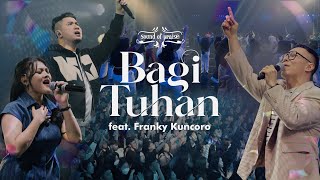 Bagi Tuhan ( Feat Franky Kuncoro )