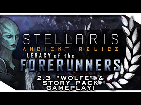 Ancient Relics Gameplay, 2.3 Wolfe Update & SECTOR REVAMP! | STELLARIS — Legacy of the Forerunners 1
