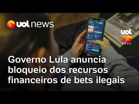 Governo Lula anuncia bloqueio de contas e bens de casas de apostas ilegais