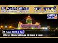 LIVE Gurdwara Bangla Sahib Ji 13 06 2026 EVENING Gurbani Kirtan Chardikla Time TV