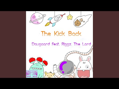 The Kick Back (feat. Riggz the Lord)