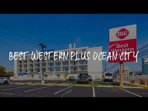 Best Western Plus Ocean City Review - Ocean City , United States of America