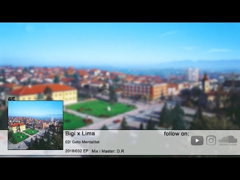 Bigi x Lima - Geto Mentalitet