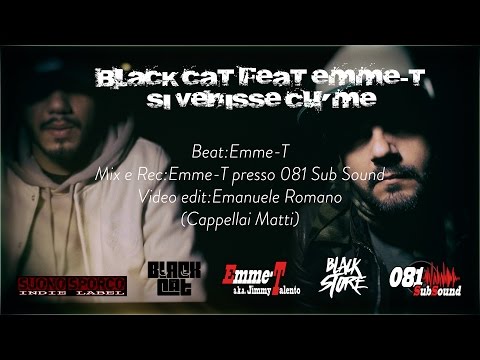 Black Cat feat Emme-T  - Si Venisse Cu'Me