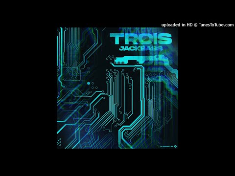 JackBass - TROIS (Original Mix)
