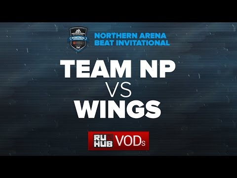 Team NP vs Wings, NA Arena Beat Invitational, game 2 [v1lat, GodHunt]