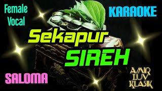 Download lagu 'Solo Karaoke' Sekapur Sireh - Saloma (No vokal) Female Key mp3 Download lagu 'Solo Karaoke' Sekapur Sireh - Saloma (No vokal) Female Key mp3