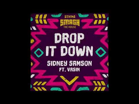 Sidney Samson feat. Vasin - Drop It Down (Extended Mix)