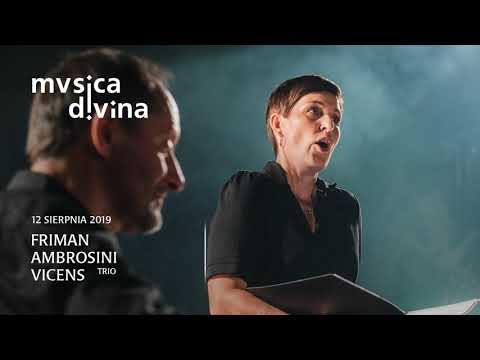 Miniatura wideo: Friman Ambrosini Vicens Trio [Musica Divina 2019]