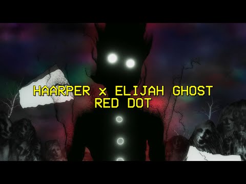 HAARPER x ELIJAH GHOST - RED DOT (LYRICS)