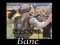 Karaoke With Bane: All Star by Smash Mouth 