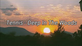 Tennis - Deep In The Woods (Subtitulada Español)