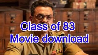 Class of 83 Download • HD-480p • Easy Trick • Full Movie Download • Bobby Deol