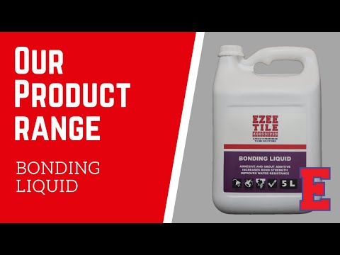 Our Products - Ezee Tile Bonding Liquid