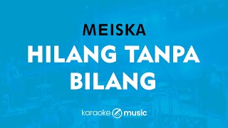 Download lagu Hilang Tanpa Bilang - Meiska (KARAOKE VERSION) mp3 Download lagu Hilang Tanpa Bilang - Meiska (KARAOKE VERSION) mp3
