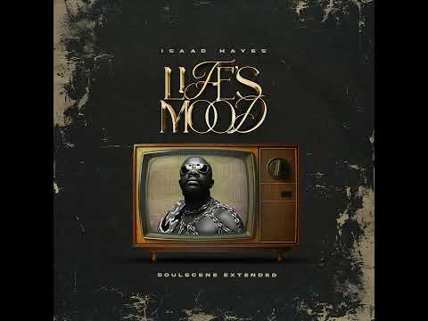 Isaac Hayes - Life's Mood (Soulscene Extended)