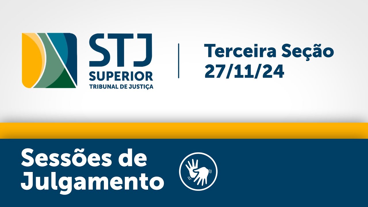 Terceira Seção - STJ - 27/11/2024