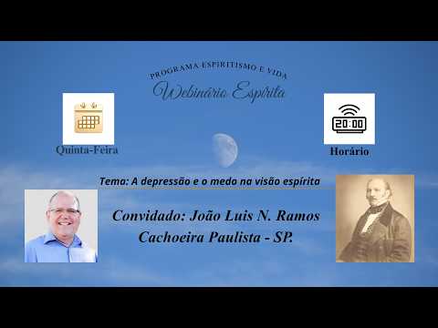 Webinário Espírita: A depressão e o medo na visão espírita