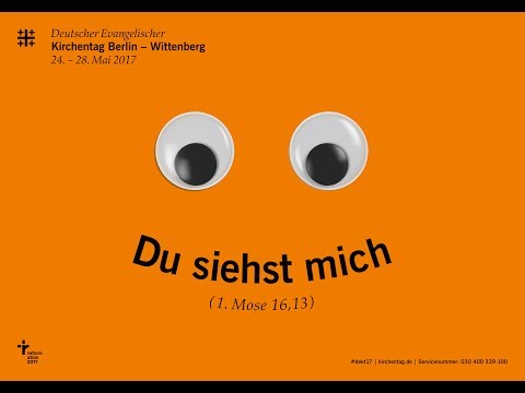 "du siehst mich" // Kirchentag 2017 #dekt17