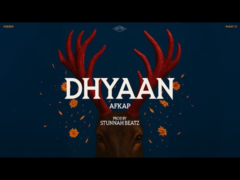 Afkap - Dhyaan | Prod. Stunnah Beatz | Official Visualiser