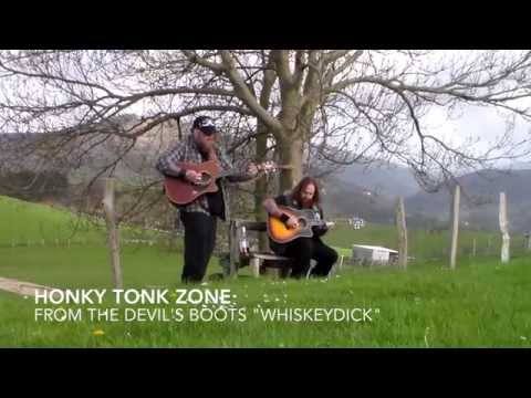 WhiskeyDick song Honky Tonk Zone from the Devil's Boots Album