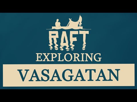 RAFT GAME: Exploring Vasagatan