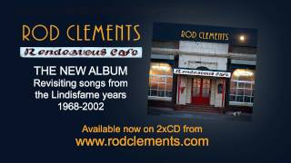 Rod Clements - Rendezvous Café - New CD revisiting songs from the Lindisfarne Years