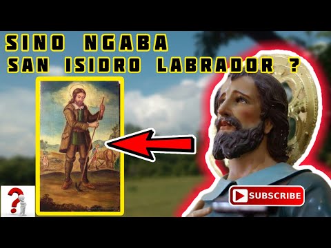 SINO NGA BA SI SAN ISIDRO LABRADOR? | Who is Saint Isidore the Laborer