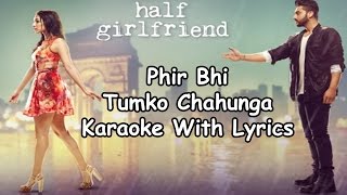 Phir Bhi Tumko Chahunga Karaoke With Lyrics - YouTube