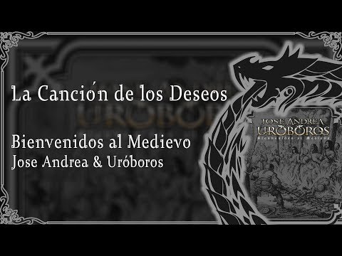 La Canción de los Deseos [Completo] - Jose Andrea & Uróboros | Bienvenidos al Medievo 2019