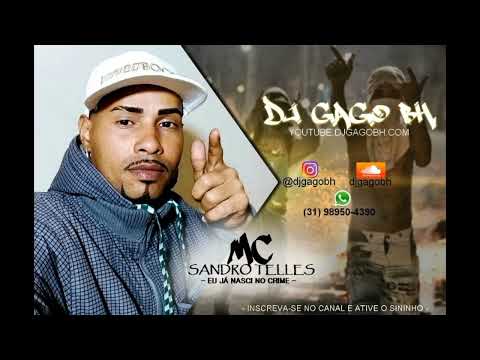 MC SANDRO TELLES - EU JÁ NASCI NO CRIME ( DJ GAGO BH )