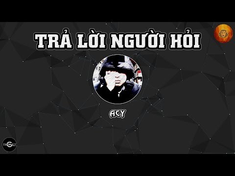 [2016] Trả Lời Người Hỏi - Acy (Dizz Rhymastic)
