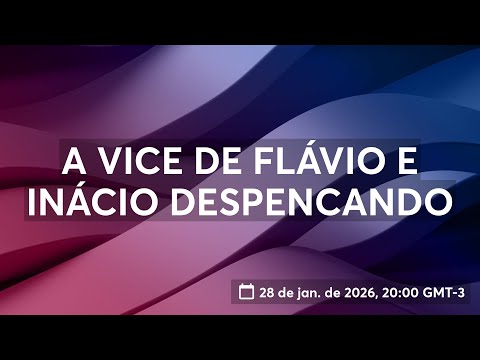 A VICE DE FLÁVIO E INÁCIO DESPENCANDO