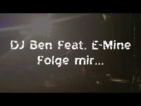 DJ Ben Feat. E-Mine - Folge mir... (A German Cosmic Song)