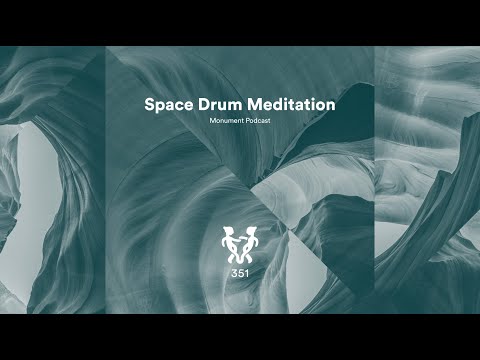 MNMT 351 : Space Drum Meditation