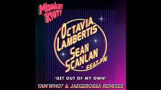 Octavia Lambertis &amp; Sean Scanlan Feat. Pav - Get out of My Own (Yam Who? &amp; Jaegerossa Vocal Mix)