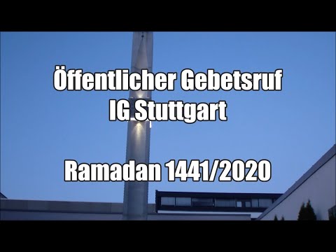 Öffentlicher Gebetsruf - IG Stuttgart - Ramadan 2020 (Re-Upload)