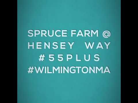 55+ Community - Spruce Farm @ Hensey Way, Wilmington MA