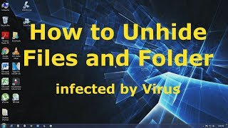How to Unhide or Show Hidden Files and Folder in USB or Drive infected by Virus