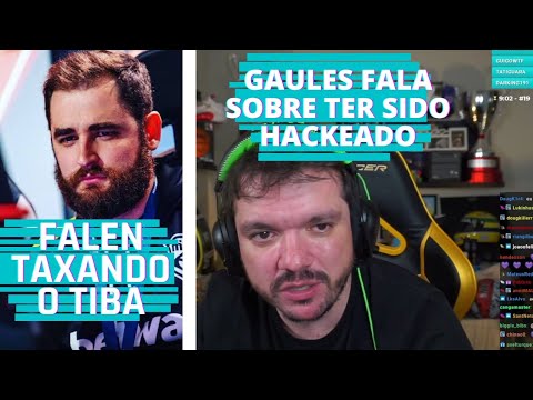 FALLEN taxando TIBURCIO, GAULES falando sobre ter sido HACKEADO ao VIVO