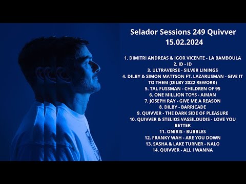 Selador Sessions 249  Quivver 15.02.2024 with Tracklist