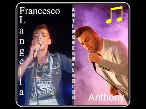 Francesco Langella e Anthony-Si ce tenite a st'ammore