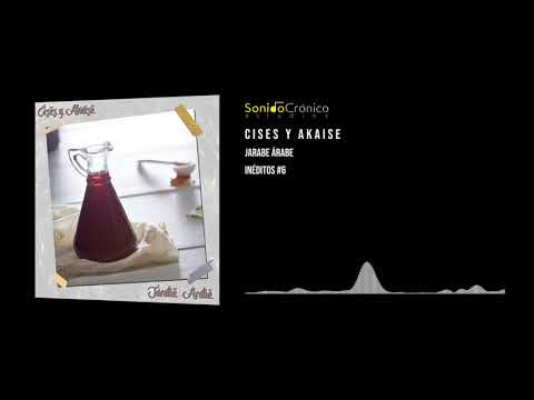 CISES, AKAISE - Jarabe árabe