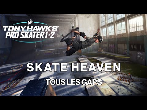 Tony Hawk's Pro Skater 1+2 - Skate Heaven - Tous les Gaps