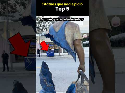 Estatuas que nadie pidió – Top 5