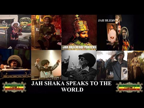 Jah Shaka Speaks to the World.  Jah Bless
