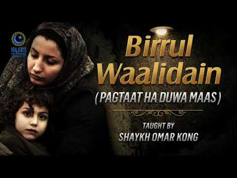 BIRRUL WAALIDAIN (Pagtaat Ha Duwa Maas ) -Sheikh Omar Kong