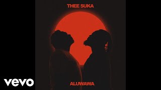Thee Suka - Aluwawa (Official Audio)
