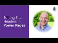 Editing Site Headers in Power Pages